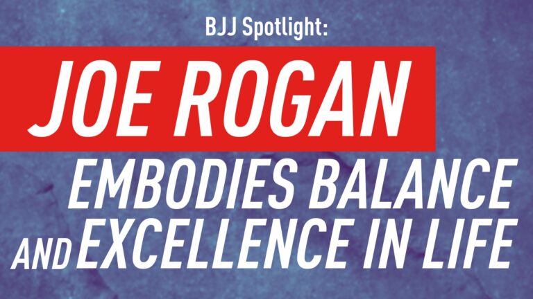 BJJ Spotlight: Joe Rogan Embodies Balance and Excellence in Life